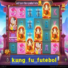 kung fu futebol clube dublado download utorrent